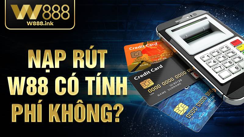 Nạp rút KUBET có tính phí không?